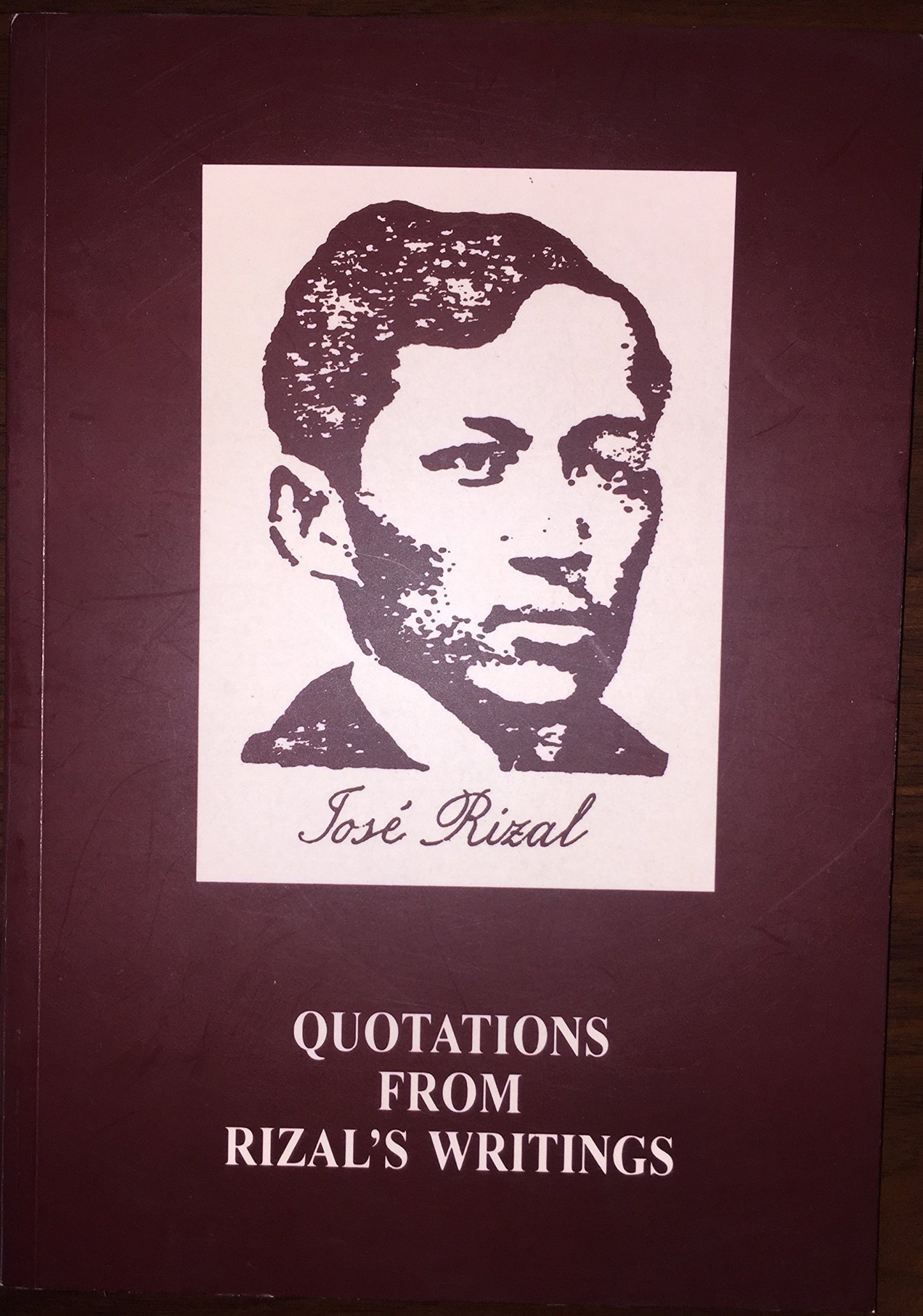 Quotations from Rizal's Writings by National Historical Institute