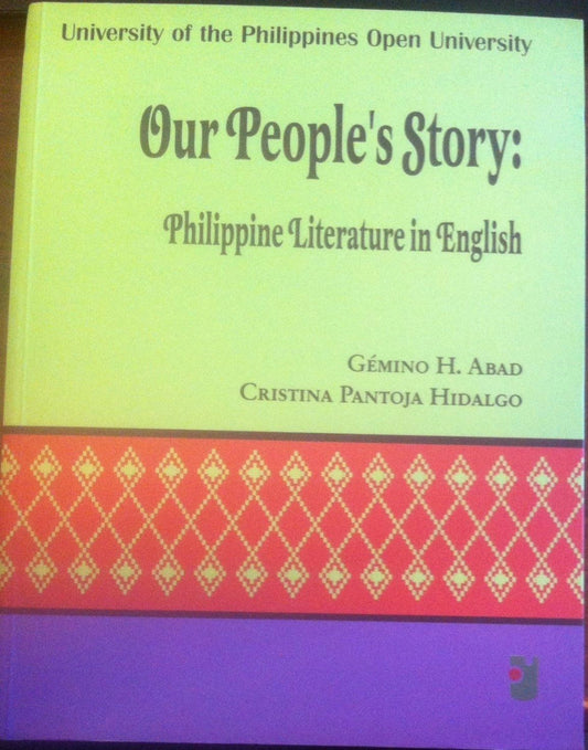 Our People's Story: Philippine Literature in English Edited by Gemino H. Abad (Out of Print)