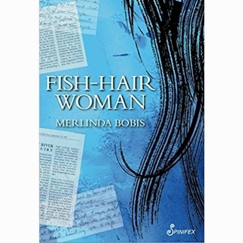 Fish-Hair Woman: A Novel by Melinda Bobis