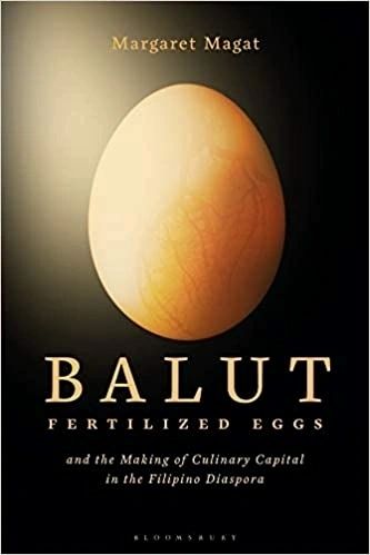 Balut: Fertilized Eggs by Margaret Magat