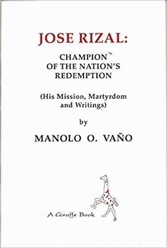 Jose Rizal: Champion Of The Nation's Redemption: His Mission, Martyrdom, And Writings by Manolo O. Vaño