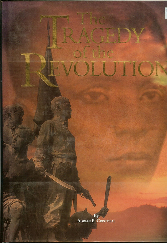 The Tragedy of the Revolution First Edition by Adrian E. Cristobal