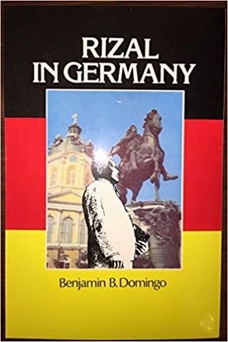 Rizal in Germany by Benjamin B. Domingo (Out of Print)