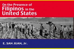 On the Presence of Filipinos in the United States by E. San Juan, Jr.