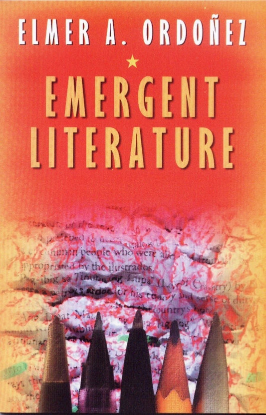 Emergent Literature: Essays on Philippine Writings by Elmer A. Ordoñez