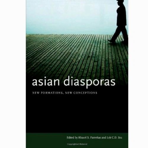 Asian Disporas: New Formations, New Conceptions by Rhacel Parreñas