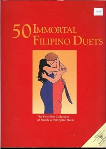 50 Immortal Filipino Duets: The First Ever Collection of Philippine Duets by Redentor L. Romero