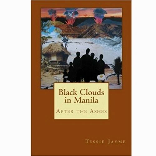 Black Clouds in Manila: After the Ashes Volume 3 by Tessie Jayme