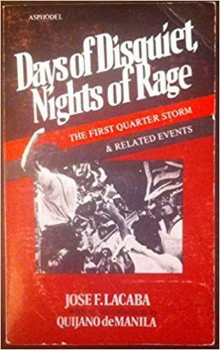 Days of Disquiet, Nights of Rage: The First Quarter Storm & Related Events by Jose F. Lacaba (Out of Print)