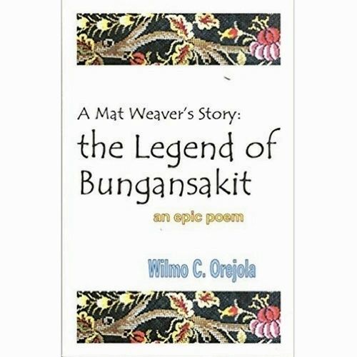 A Mat Weaver's Story: The Legend of Bungansakit by Wilmo C. Orejola (Out of Print)