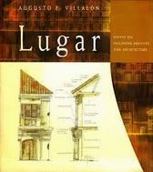 Lugar: Essays On Philippine Heritage And Architecture by Augusto F. Villalon