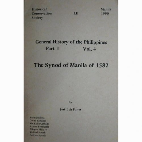 General History of the Philippines, Part 1, Vol. 4: The Synod of Manila of 1582 by Jose Luis Porras (Out of Print)