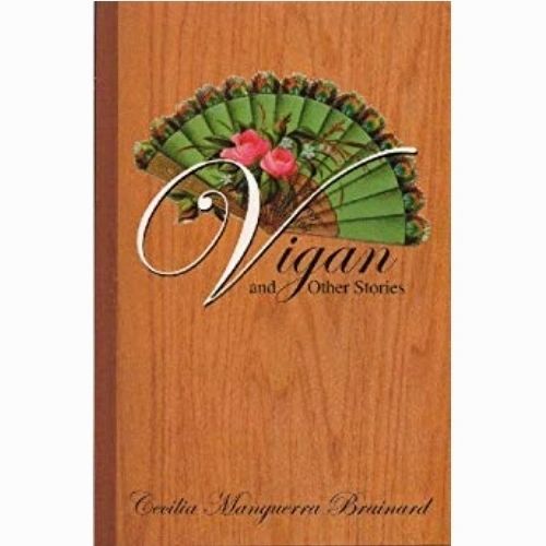 Vigan and Other Stories by Cecilia Manguerra Brainard