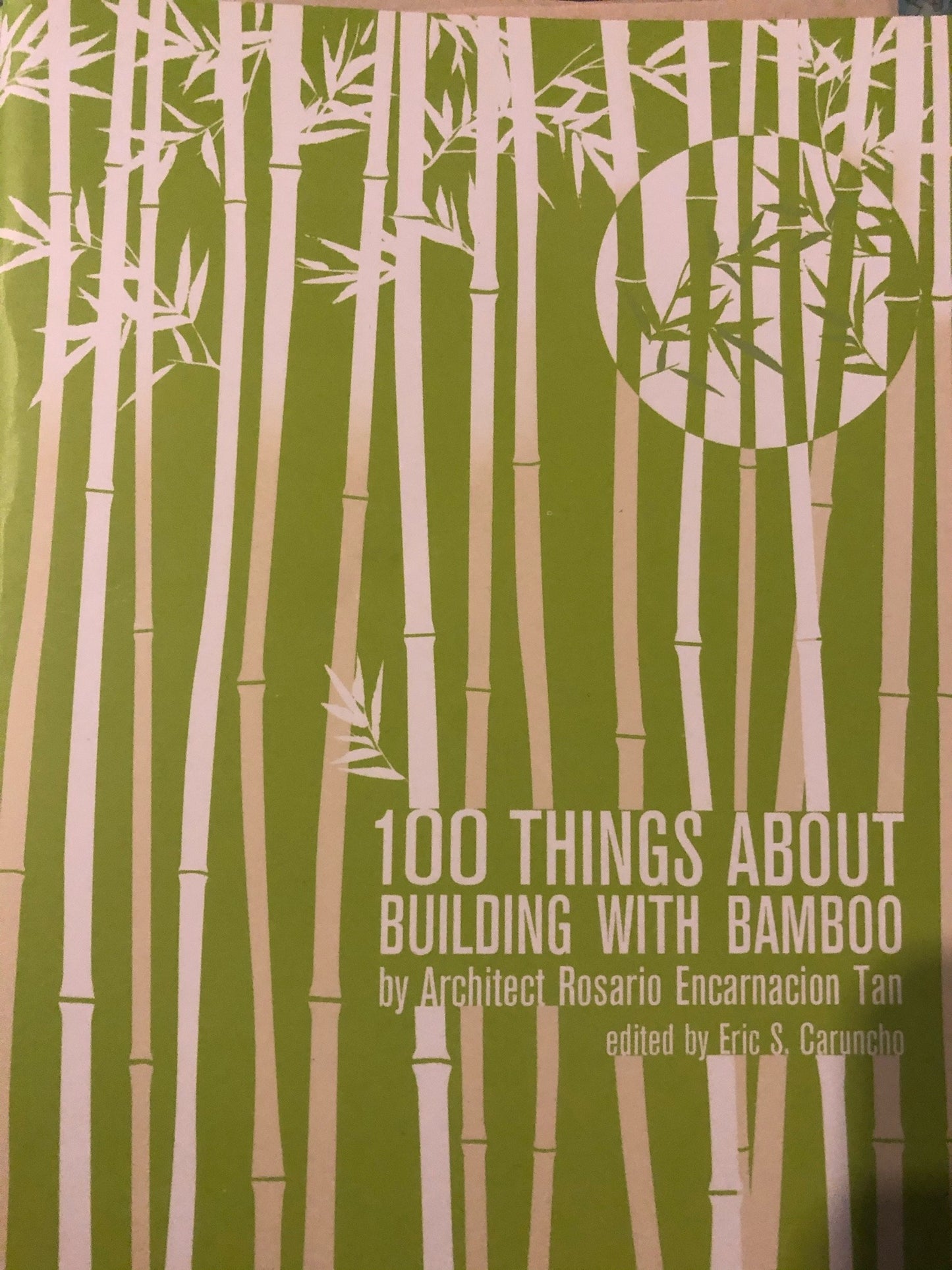 100 Things About Building with Bamboo by Architect Rosario Encarnacion Tan (Out of Print)