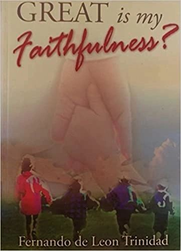 Great is my Faithfulness by Fernando de Leon Trinidad