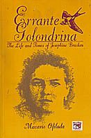 Errante Golondrina: The Life and Times of Josephine Bracken by Macario Ofilada