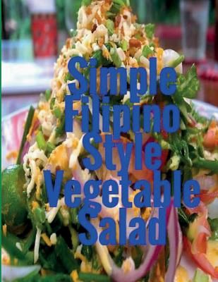 Simple Filipino Style Vegetable Salad by Cheryl Green