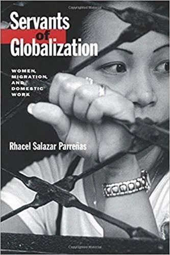 Servants of Globalization: Women, Migration, and Domestic Work First Edition by Rhacel Salazar Parreñas