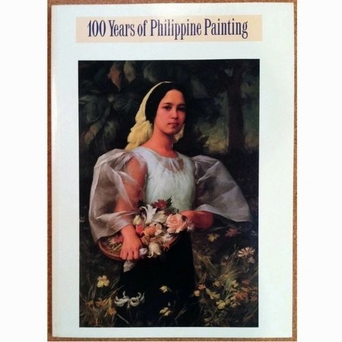 100 Years of Philippine Painting by Emmanuel Torres (Out of Print)