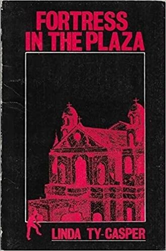 Fortress in the Plaza by Linda Ty-Casper (Out of Print)