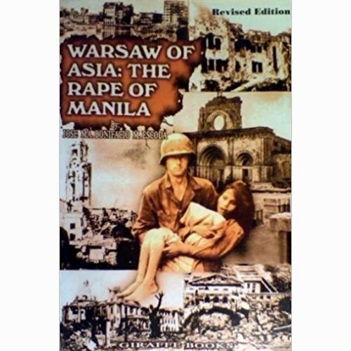 Warsaw of Asia: The Rape of Manila by Jose Ma. Bonifacio M. Escoda (Out of Print)