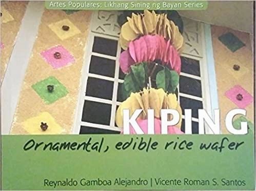 Kiping: Ornamental Edible Rice Wafer by Reynaldo Gamboa Alejandro (Out of Print)