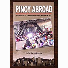 Pinoy Abroad: Perspectives on Philippine Life in Hong Kong by Isabel Taylor Escoda