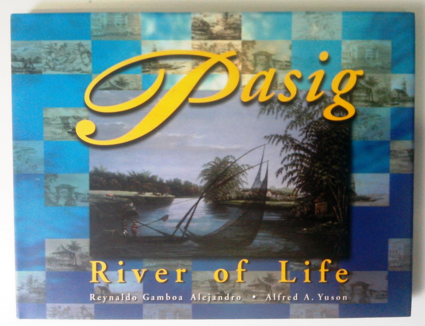 Pasig: River of life by Reynaldo G Alejandro